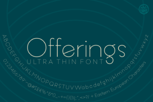 Offerings: A Closer Look at This Ultra-Thin Sans Serif Typeface