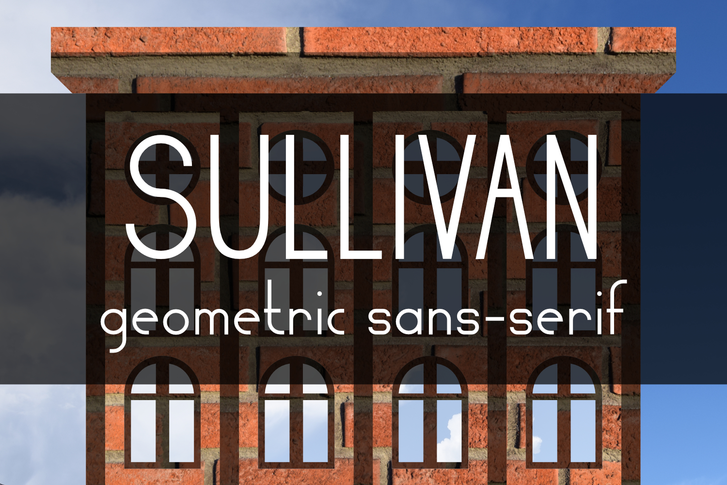 Sullivan: A Tall Geometric Sans-Serif Built for Clarity and Impact